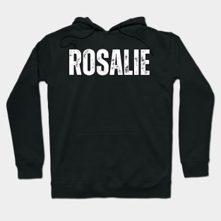 Rosalie Name Gift Birthday Holiday Anniversary Hoodie